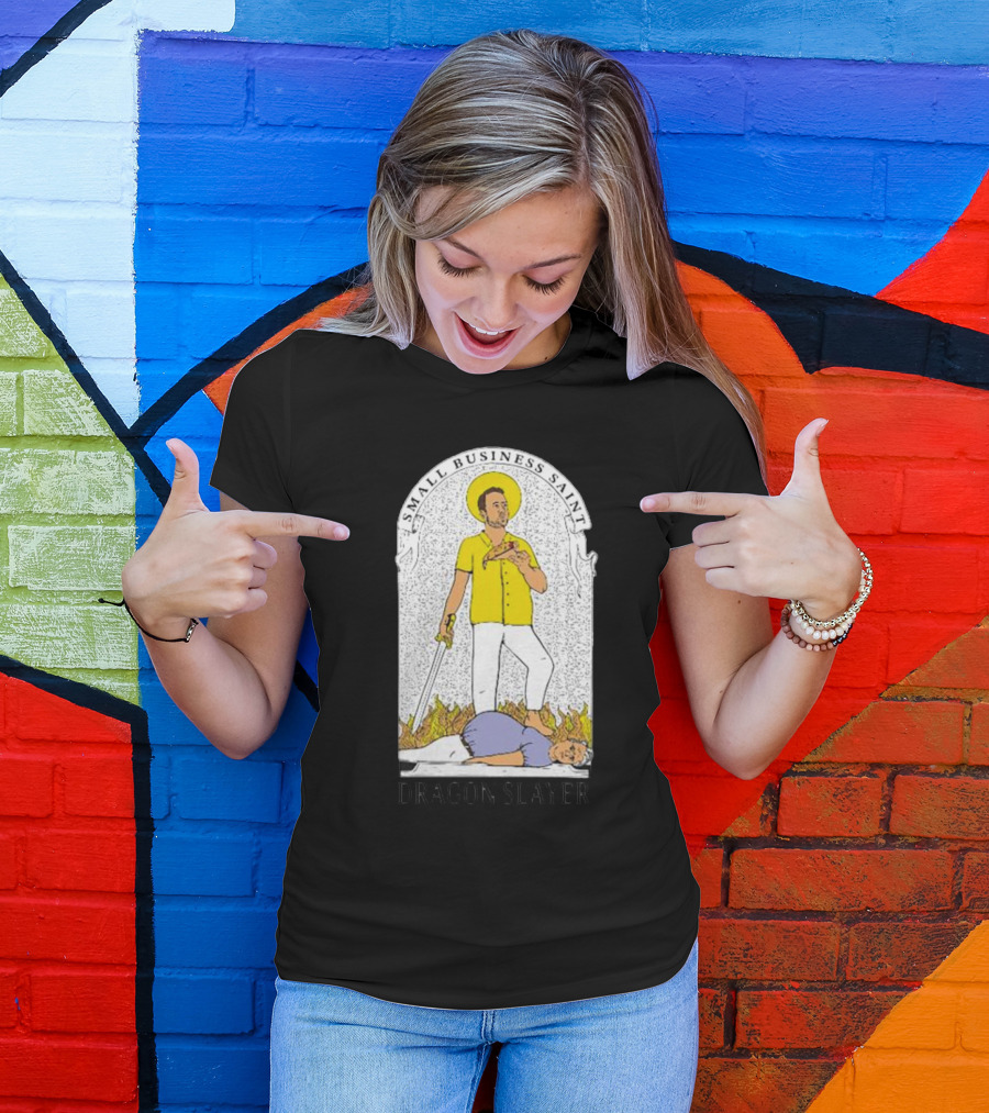 Small Business Saint Dragon Slayer T-Shirt