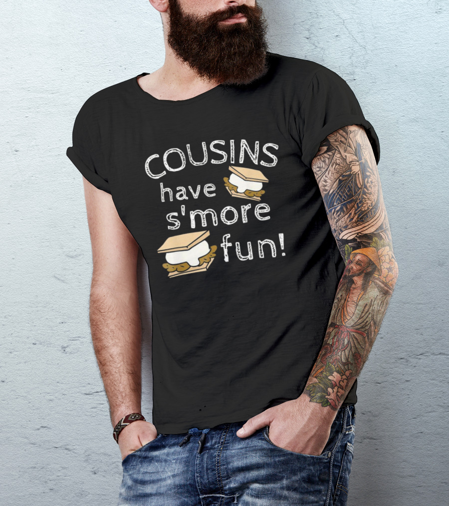 COUSINS Have S'more Fun Campfire Treats Fun T-Shirt