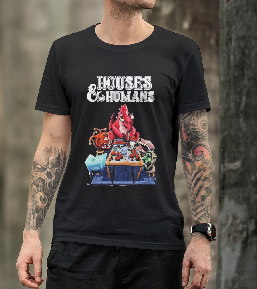 Houses And Humans Fantasy Creatures Playing Tabletop Game T-Shirt