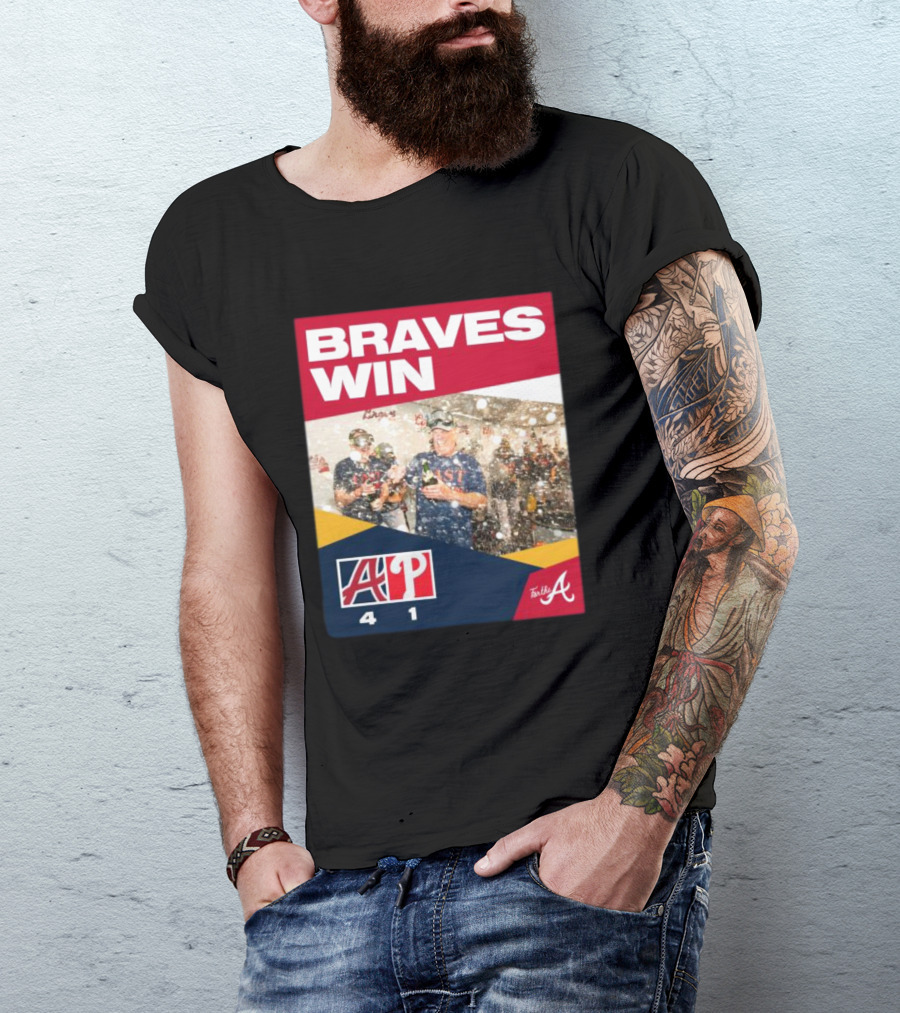 BRAVES WIN ATLANTA 4-1 PHILLIES T-Shirt