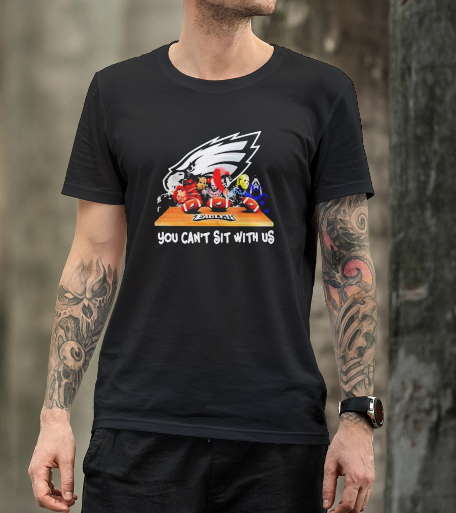 Philadelphia Eagles You Can't Sit With Us Horror Movie Characters Football T-Shirt