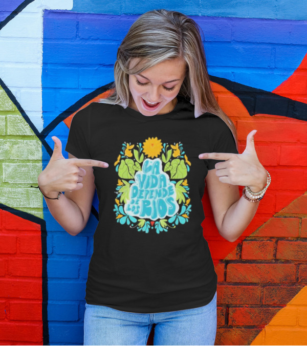 American Rivers La Vida Depende De Los Ríos Floral Nature T-Shirt