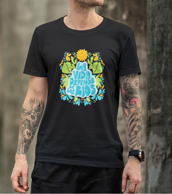 American Rivers La Vida Depende De Los Ríos Floral Nature T-Shirt