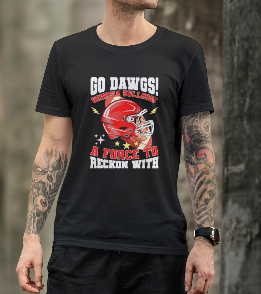 Go Dawgs Georgia Bulldogs A Force To Reckon With Football Helmet Stars Lightning T-Shirt