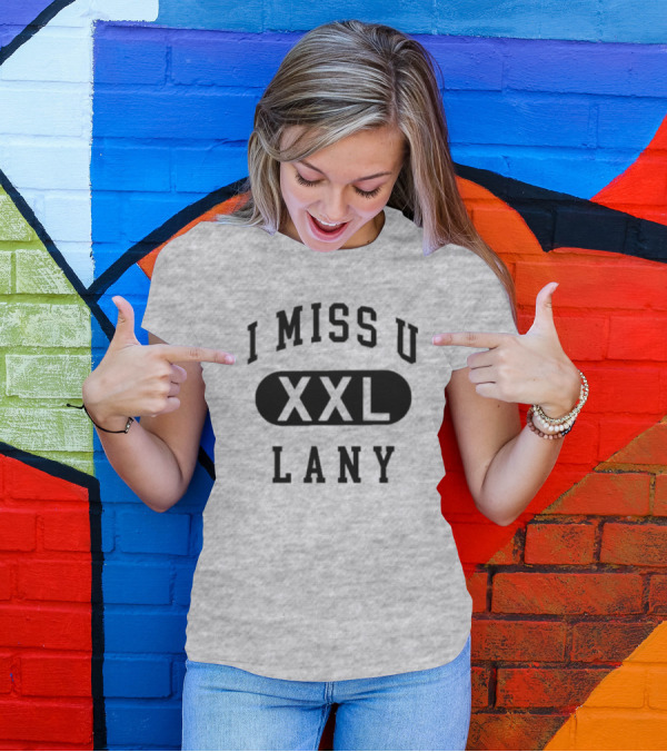 I Miss U XXL Lany Text T-Shirt