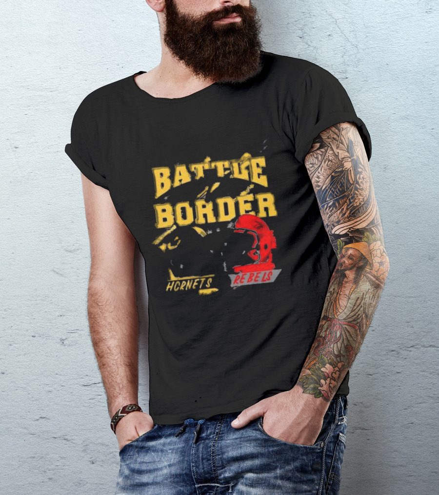 Battle Of The Border Hornets Vs Rebels This Is Our House T-Shirt
