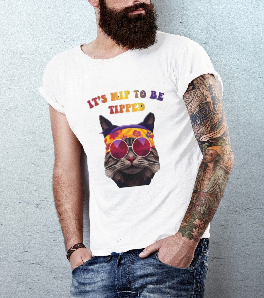 IT’S HIP TO BE TIPPED Cat Wearing Sunglasses And Colorful Headband T-Shirt