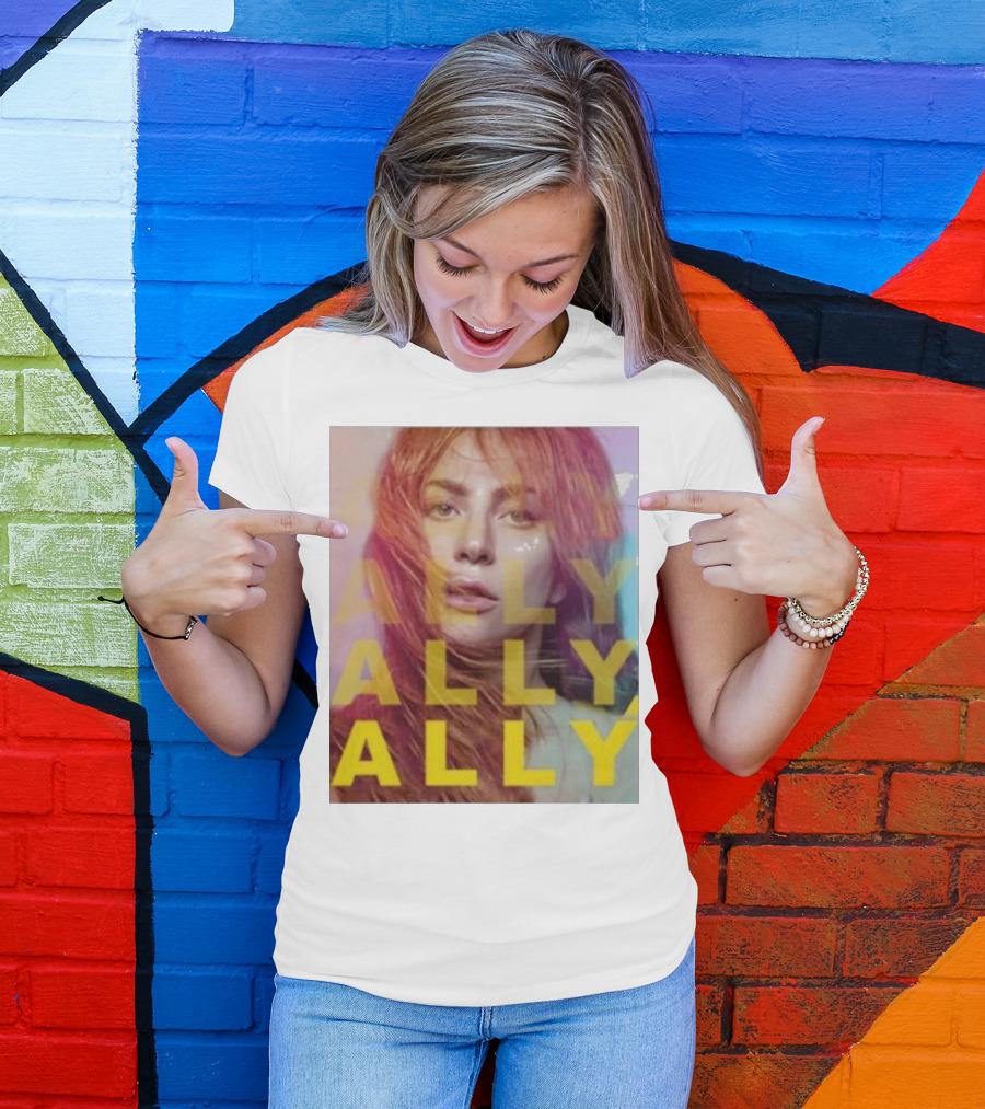 Ally Billboard Ally Ally Ally T-Shirt