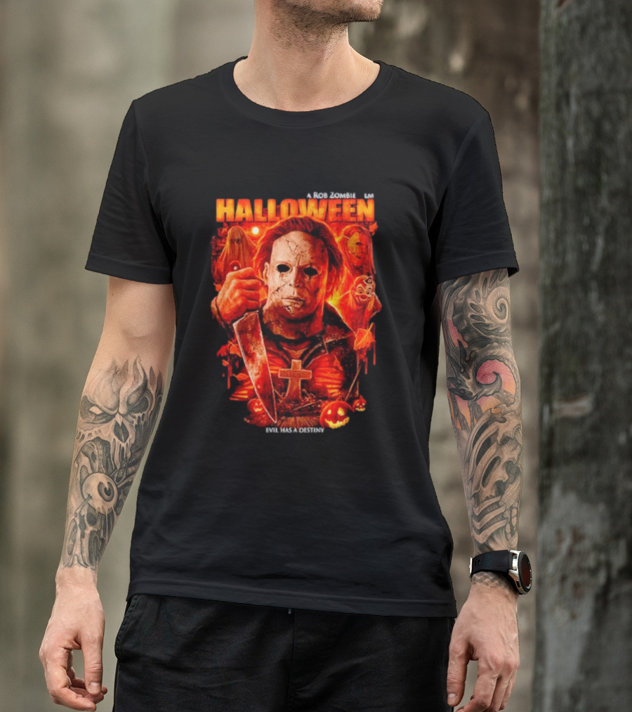 Michael Myers A Rob Zombie Film Halloween Evil Has A Destiny T-Shirt