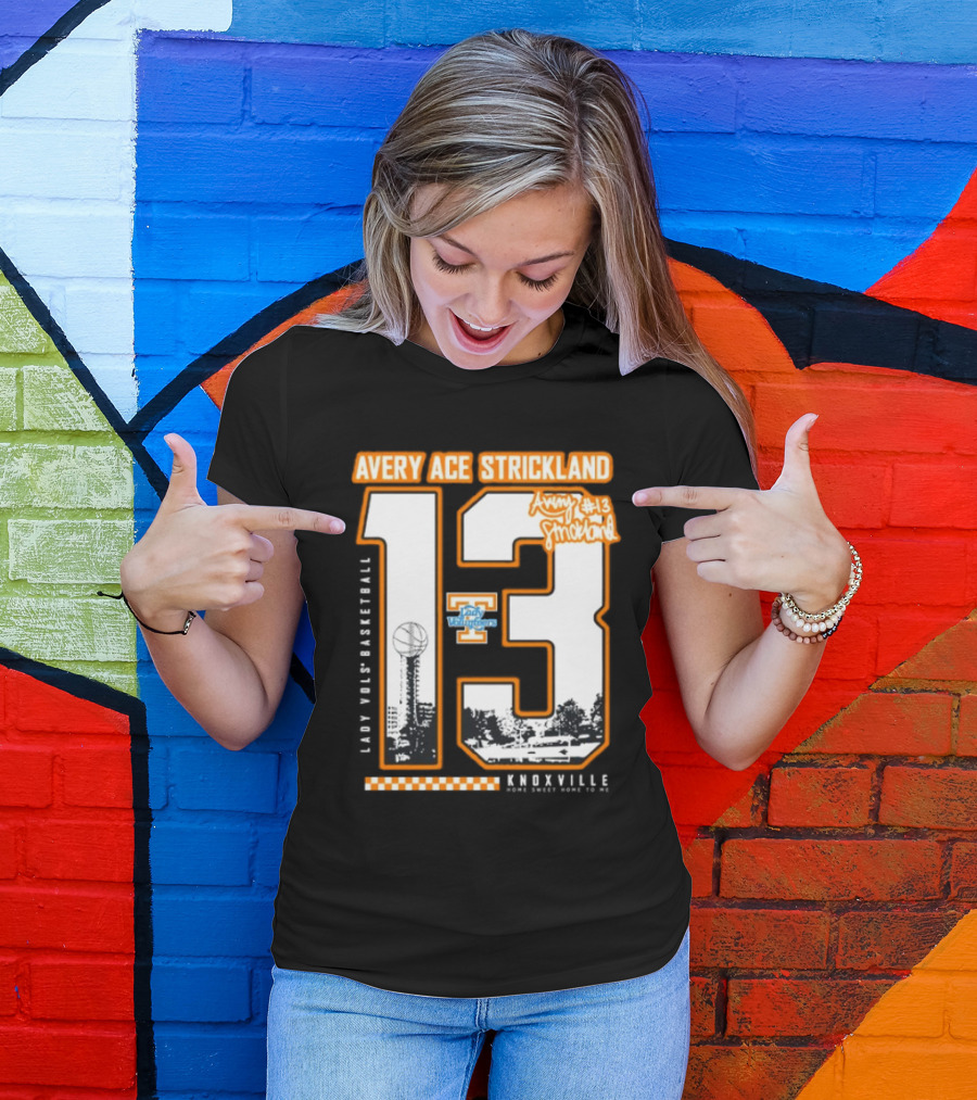 Avery Ace Strickland Lady Vols Basketball Knoxville Home Sweet Home 13 T-Shirt