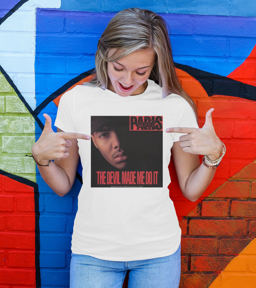 Paris The Devil Made Me Do It Warning Explicit Lyrics T-Shirt