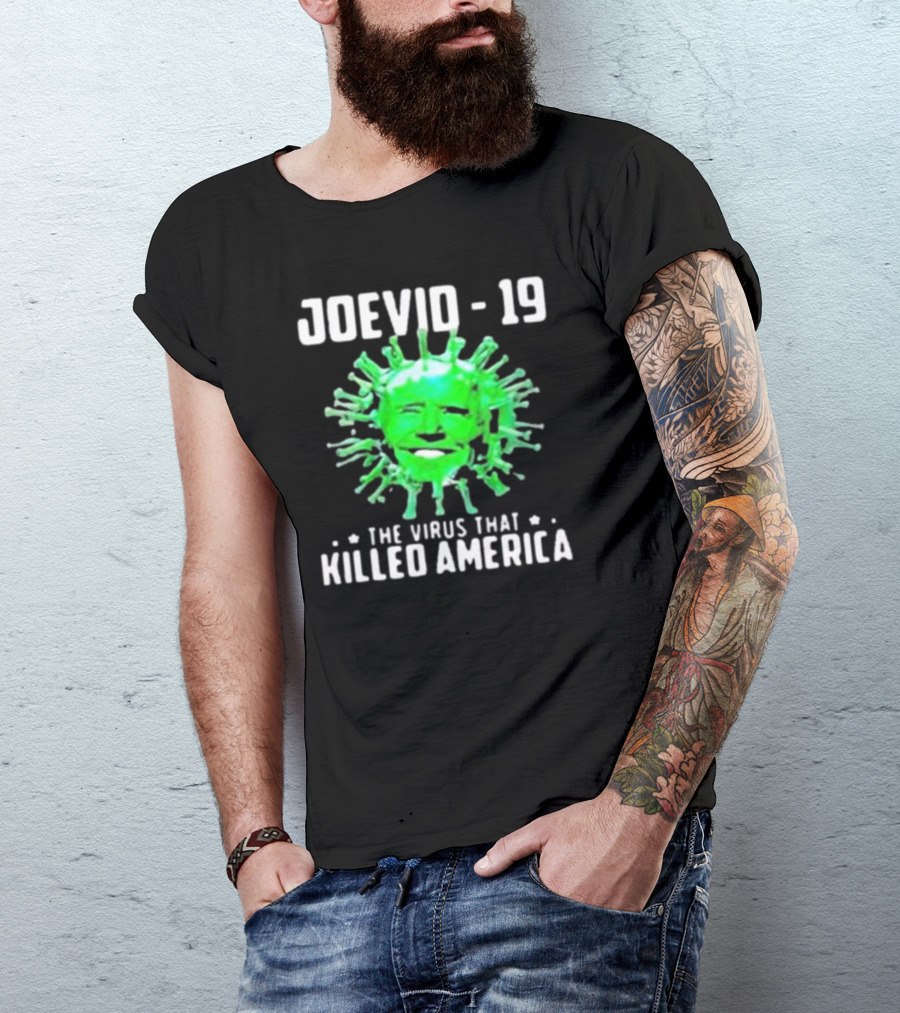JOEVID-19 The Virus That Killed America T-Shirt