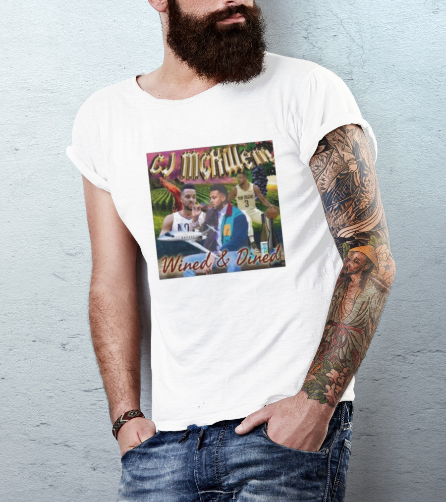CJ McKillem Wined And Dined New Orleans Basketball Lifestyle Scene T-Shirt