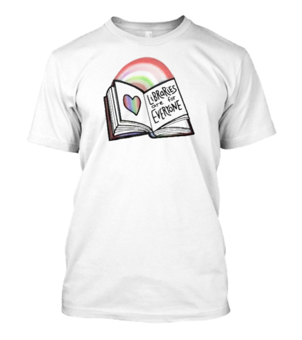 Libraries Are For Everyone Rainbow Heart Open Book T-Shirt