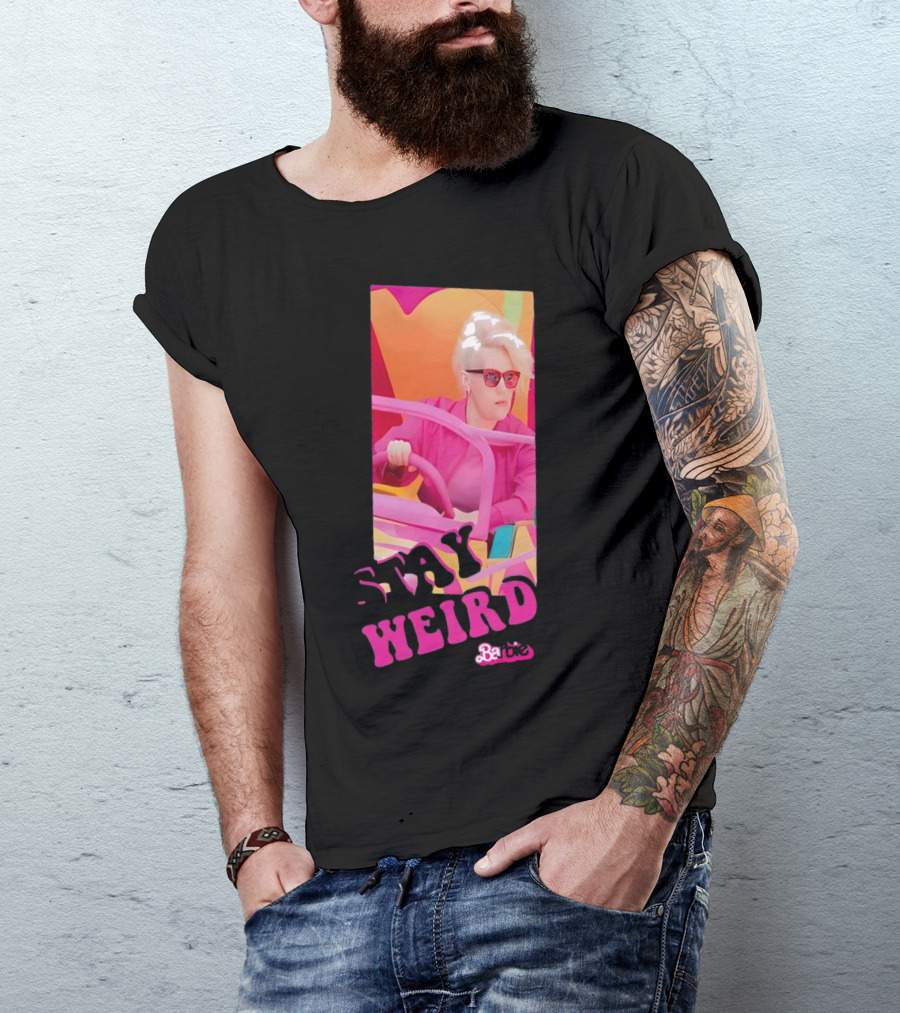 Stay Weird Barbie T-Shirt
