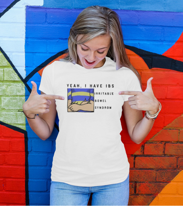 Yeah I Have IBS Irritable Bowel Syndrome Blue And Yellow Striped Shirt Holding Stomach T-Shirt