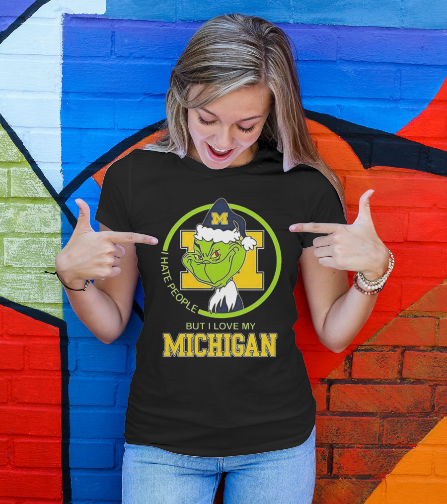 I Hate People Grnch But I Love My Michigan M Hat T-Shirt