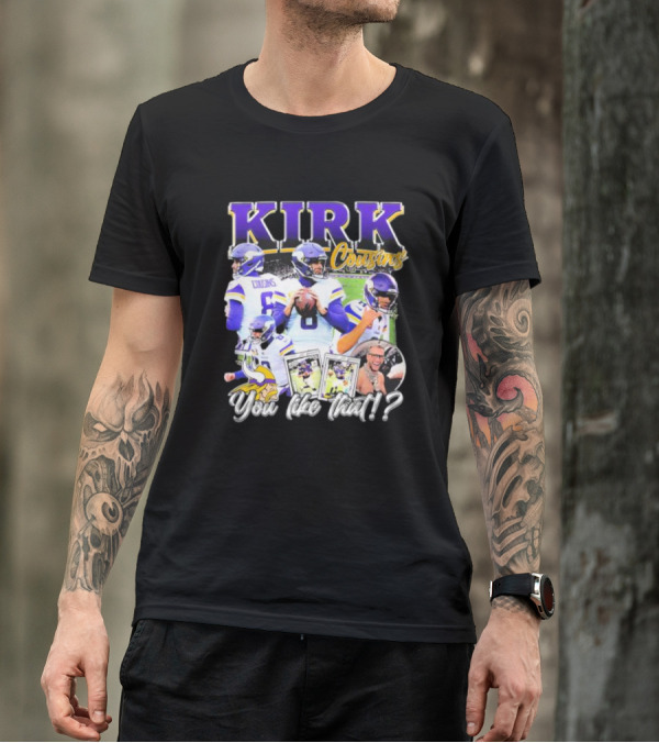 Kirk Cousins Minnesota Vikings Football You Like That Vintage T-Shirt