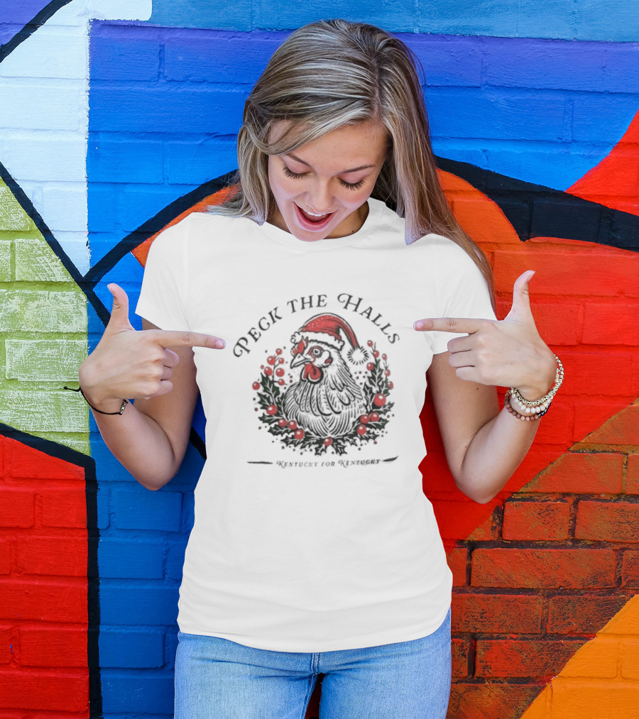 Peck The Halls Christmas Chicken Wreath Kentucky For Kentucky T-Shirt