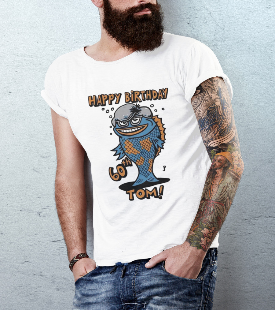 Happy Birthday 60th Tom Fish Character T-Shirt