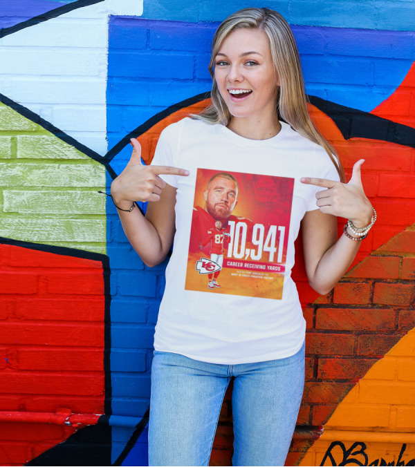 Travis Kelce Chiefs 10941 Career Receiving Yards Most In Chiefs Franchise History Passing Tony Gonzalez T-Shirt
