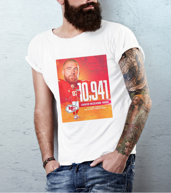 Travis Kelce Chiefs 10941 Career Receiving Yards Most In Chiefs Franchise History Passing Tony Gonzalez T-Shirt
