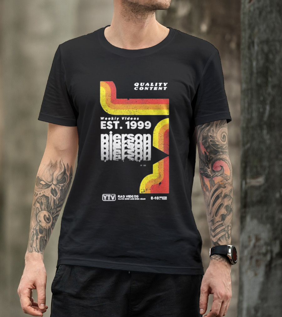 Quality Content Weekly Videos EST 1999 Pierson YTV Rad Videos 8-10 48358 T-Shirt