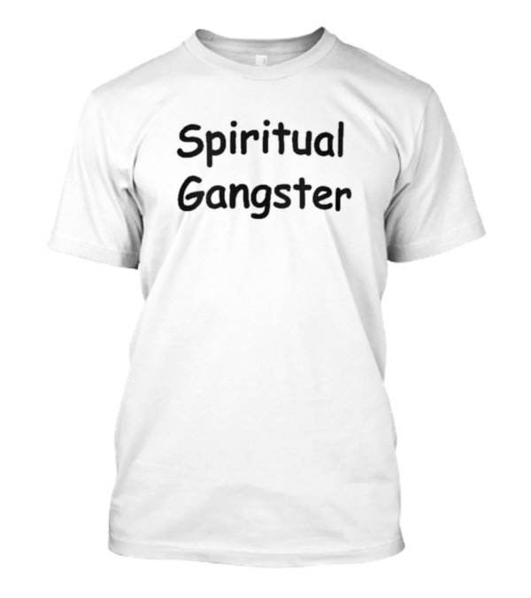 Spiritual Gangster T-Shirt