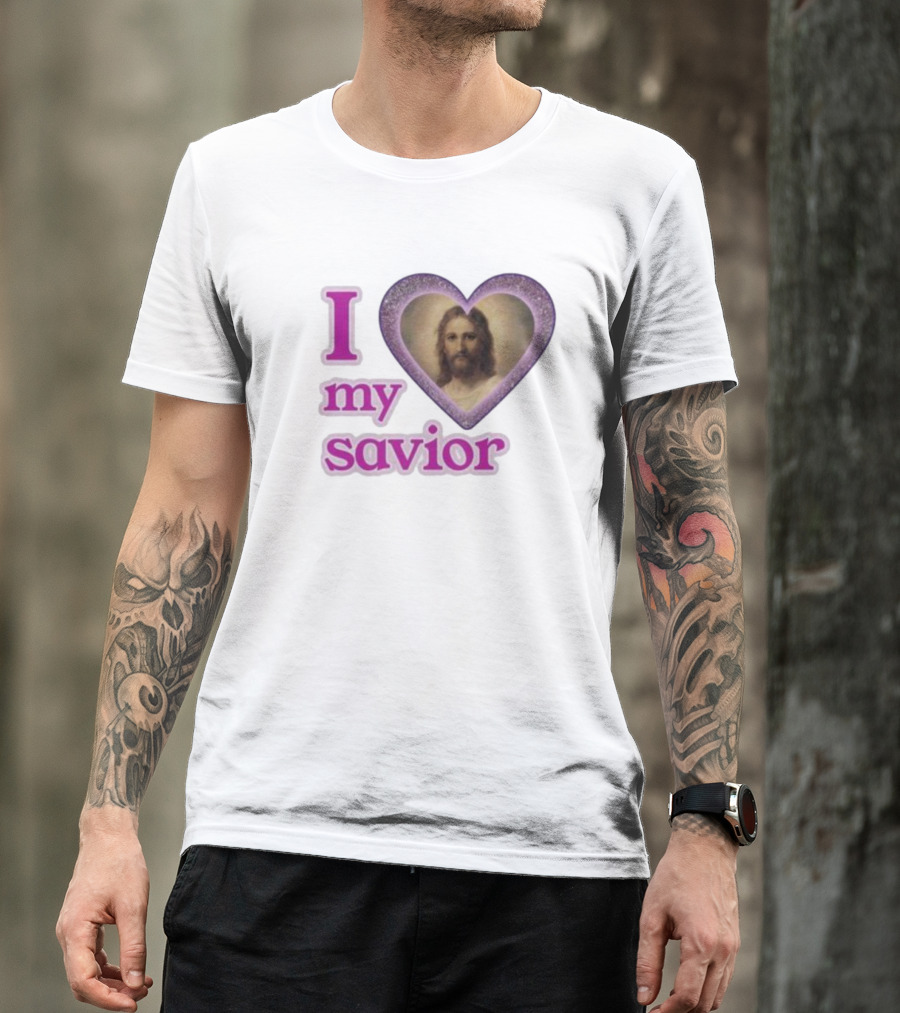 I Love My Savior T-Shirt
