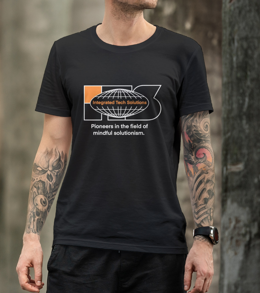 Integrated Tech Solutions Pioneers In The Field Of Mindful Solutionism T-Shirt