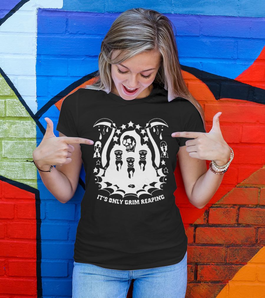 It's Only Grim Reaping Pup Grim Reaping T-Shirt