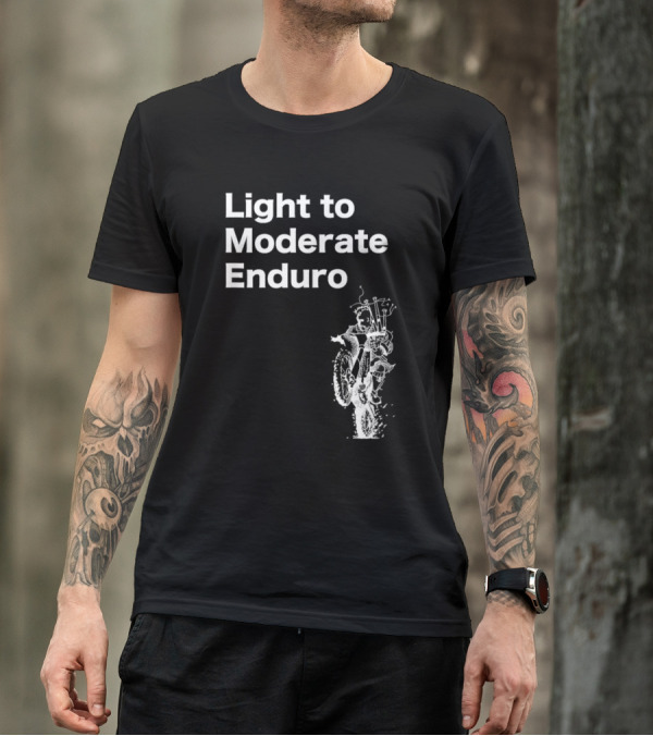Light To Moderate Enduro Adventure With Motorcycle T-Shirt
