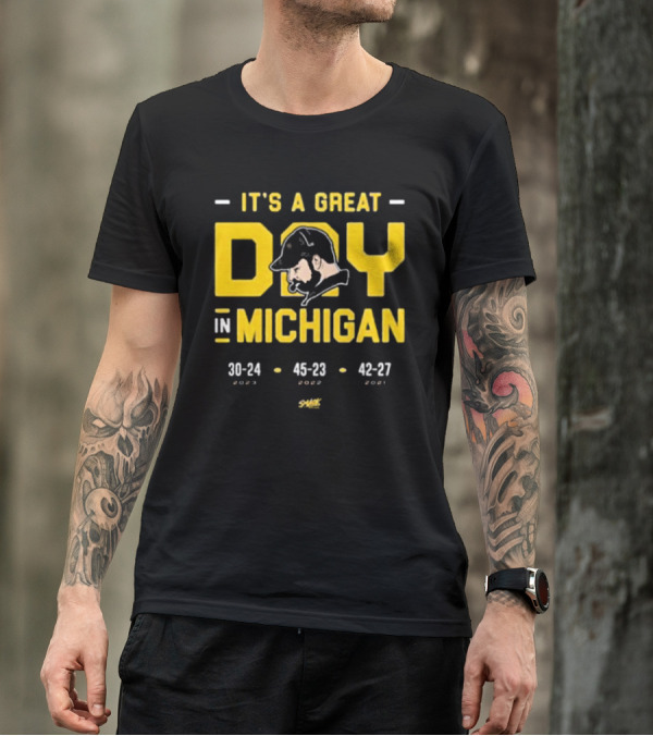 It's A Great Day In Michigan 30-24 45-23 42-27 Smack T-Shirt