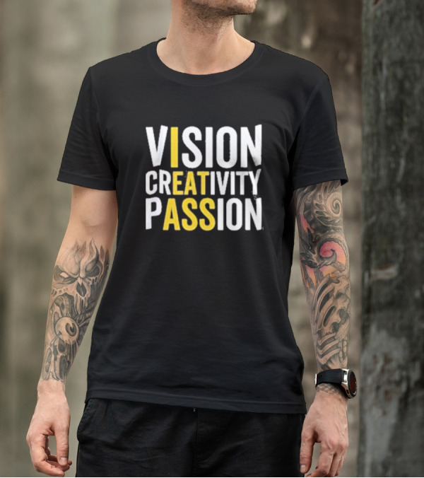 Vision Creativity Passion Inspirational Motivation T-Shirt