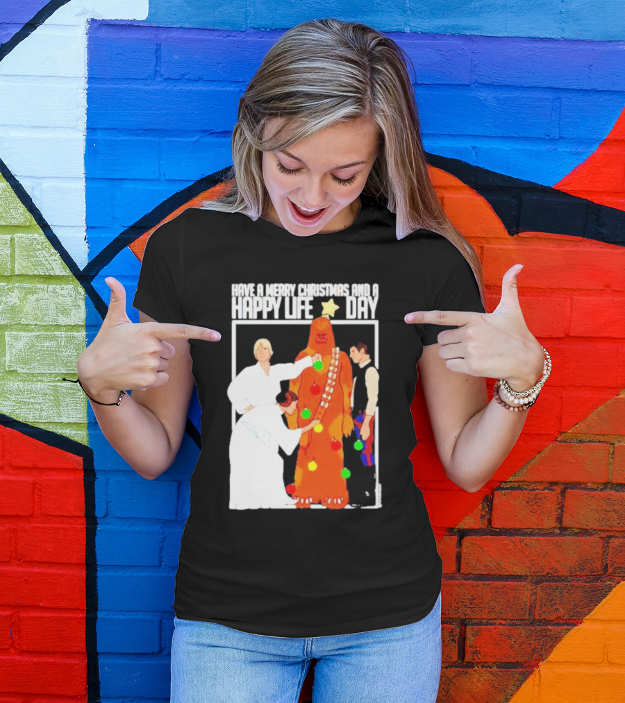Have A Merry Christmas And A Happy Life Day Star Wars Holiday Special T-Shirt