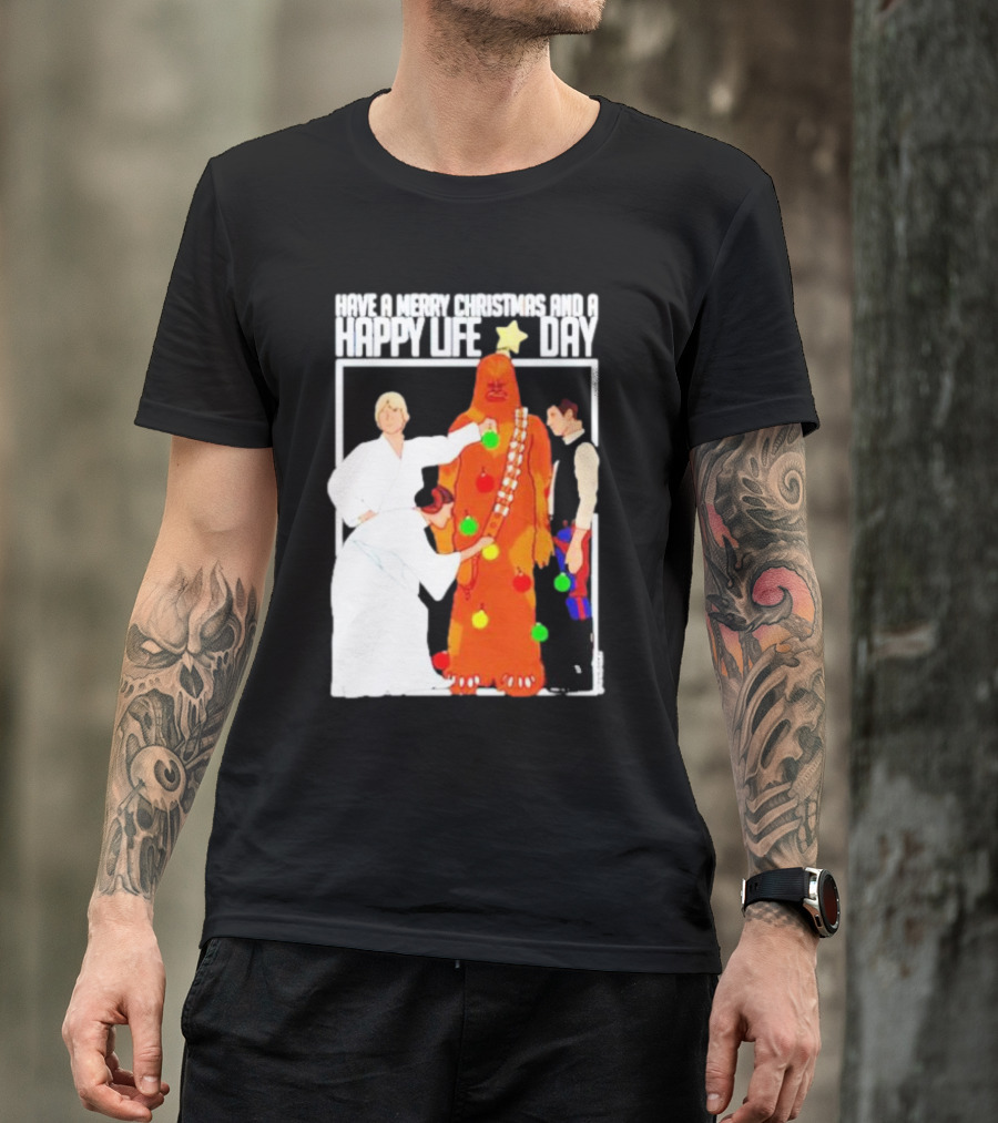 Have A Merry Christmas And A Happy Life Day Star Wars Holiday Special T-Shirt
