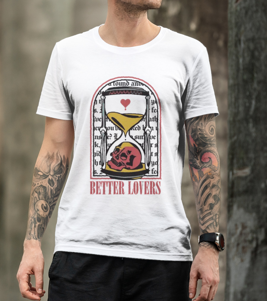 Better Lovers Heart Hourglass Skull T-Shirt