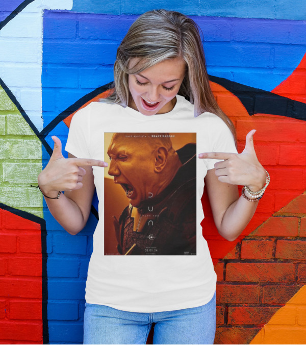 Dave Bautista As Beast Rabban In Dune Part Two 03.01.24 T-Shirt