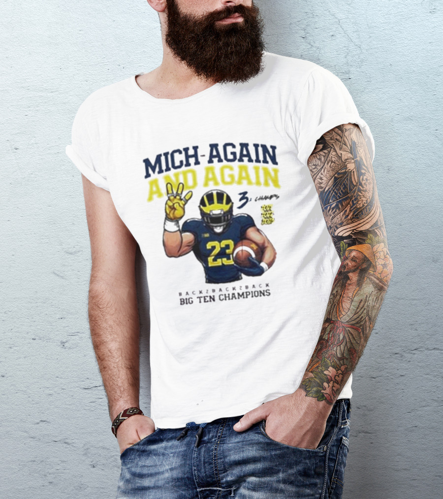 Mich Again And Again 3 Champs Back Back Back Big Ten Champions T-Shirt