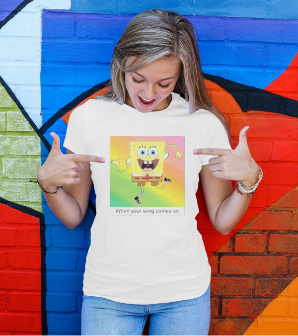 SpongeBob SquarePants Dancing When Your Song Comes On T-Shirt