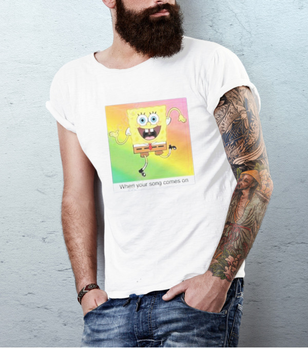 SpongeBob SquarePants Dancing When Your Song Comes On T-Shirt
