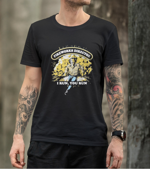 Fireworks Director I Run You Run Retro Explosion Scene T-Shirt