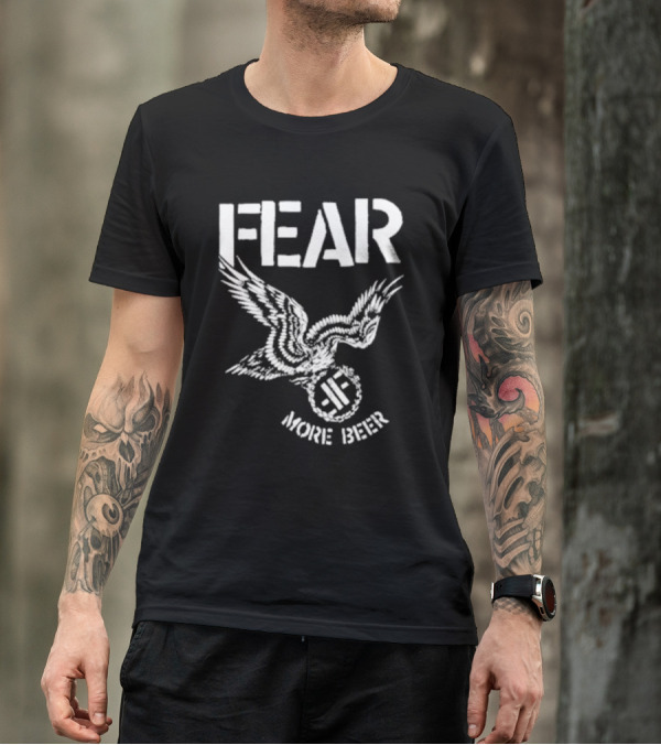 FEAR More Beer Eagle T-Shirt