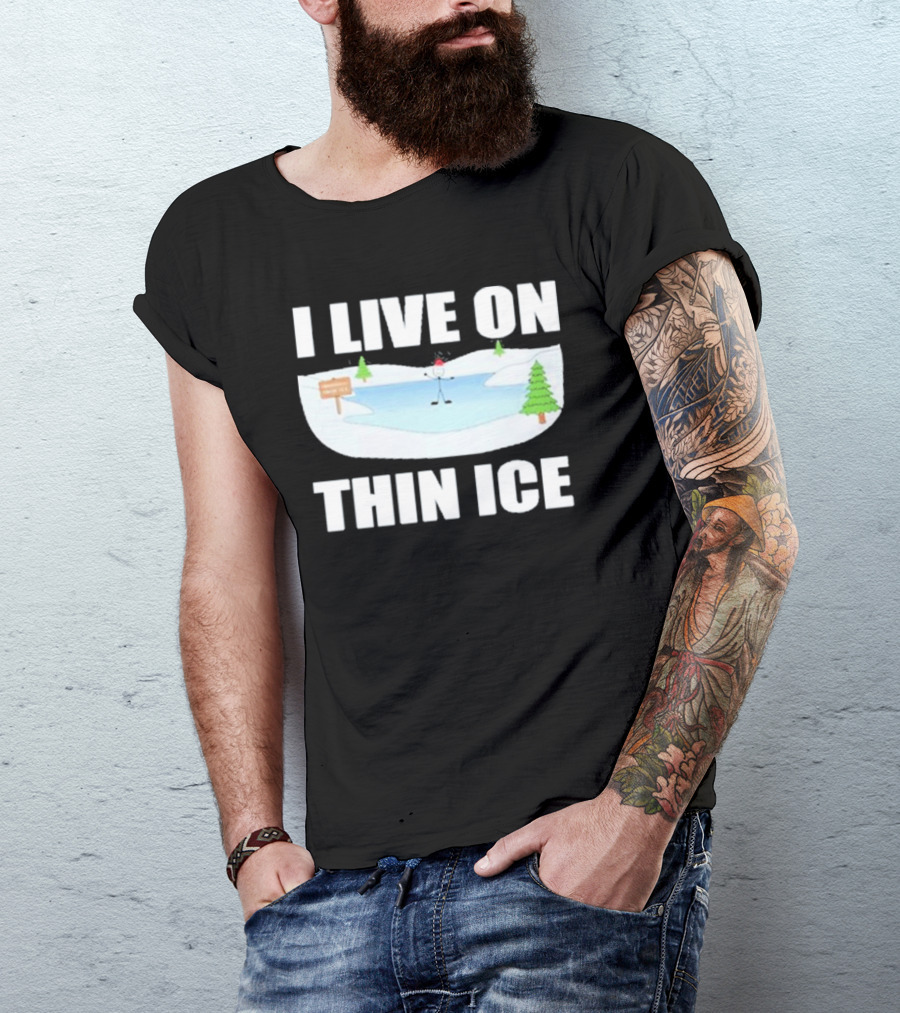 Summerhays Bros I Live On Thin Ice Frozen Pond Humor T-Shirt