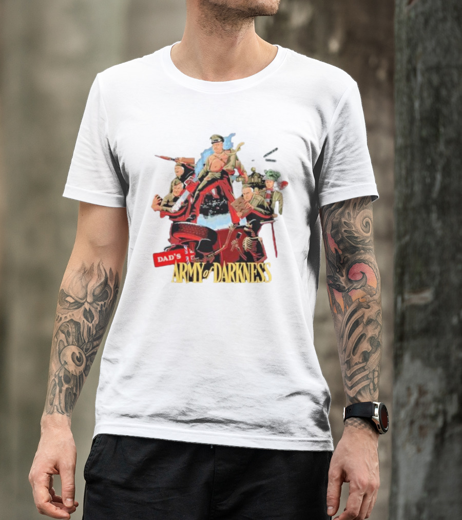 Dad’s Classic Comedy Military Mashup In Army Of Darkness T-Shirt