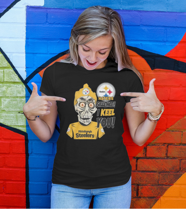 Pittsburgh Steelers Haters Sillence I Keel You T-Shirt