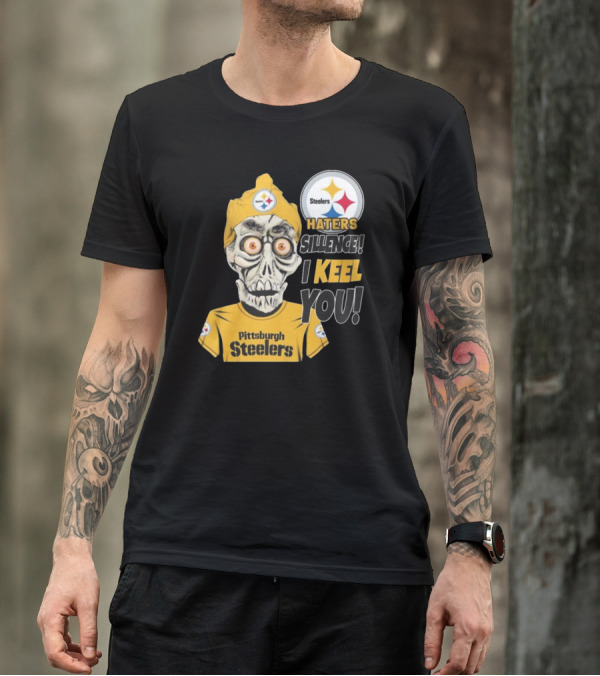 Pittsburgh Steelers Haters Sillence I Keel You T-Shirt