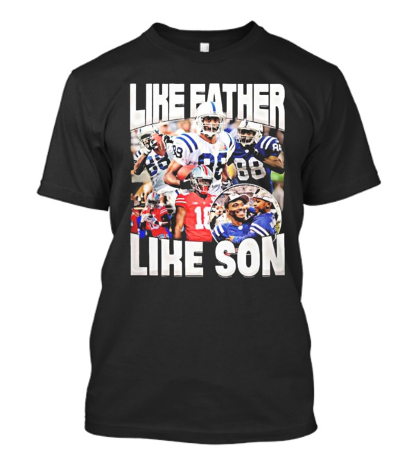 Like Father Like Son NFL Legacy Marvin Harrison Jr T-Shirt
