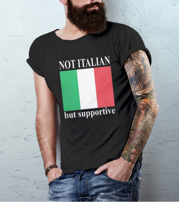 Not Italian But Supportive Flag Colors T-Shirt