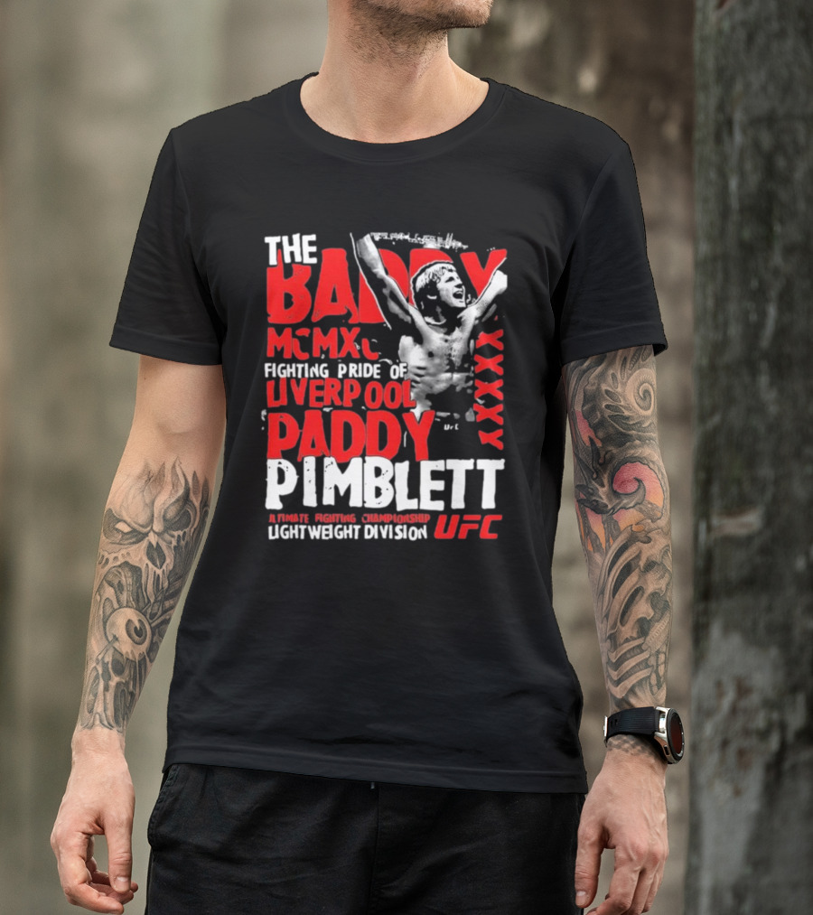 The Baddy Paddy Pimblett UFC Lightweight Division Fighting Pride Of Liverpool T-Shirt